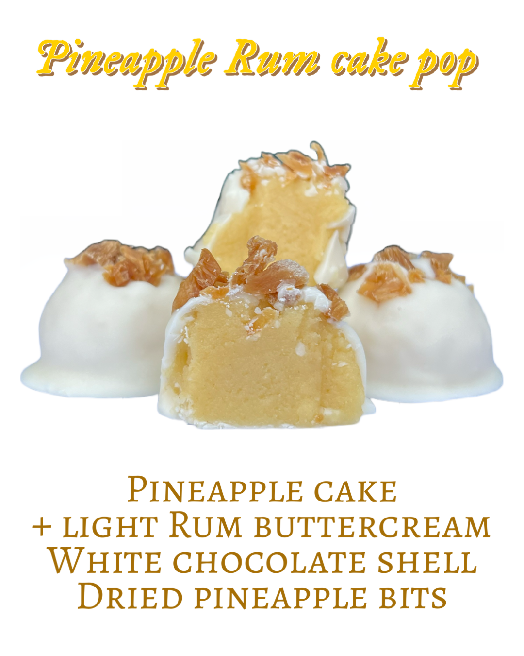 Pineapple Rum cake pop